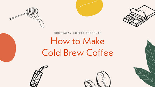 How to make cold brew coffee